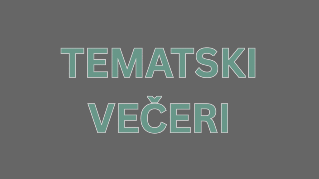 TEMATSKI VEČERI